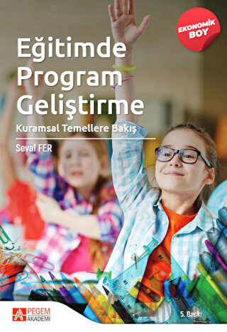 Eğitimde Program Geliştirme: Kuramsal Temellere Bakış (Ekonomik Boy) S