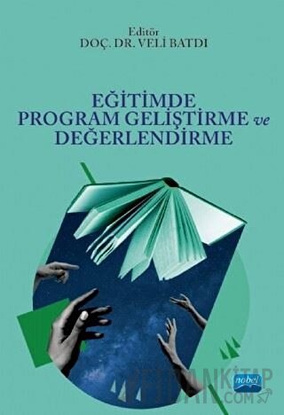 Eğitimde Program Geliştirme ve Değerlendirme Veli Batdı