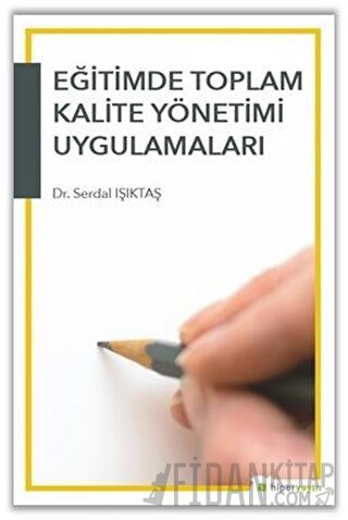 Eğitimde Toplam Kalite Yönetimi Uygulamaları Serdal Işıktaş