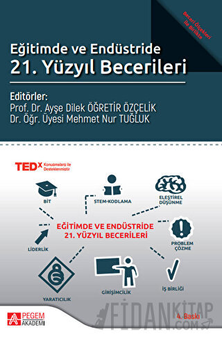 Eğitimde ve Endüstride 21. Yüzyıl Becerileri Ayşe Dilek Öğretir Özçeli