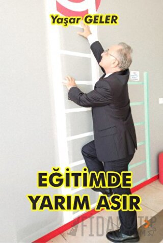 Eğitimde Yarım Asır Yaşar Geler