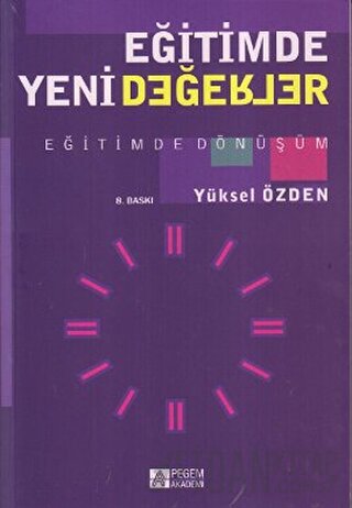 Eğitimde Yeni Değerler Yüksel Özden