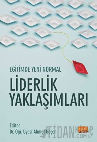 Eğitimde Yeni Normal Liderlik Yaklaşımları Ahmet Göçen