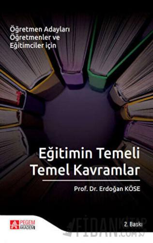 Eğitimin Temeli Temel Kavramlar Erdoğan Köse