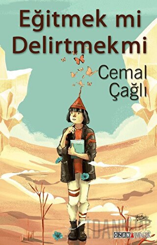 Eğitmek mi Delirtmek mi Cemal Çağlı