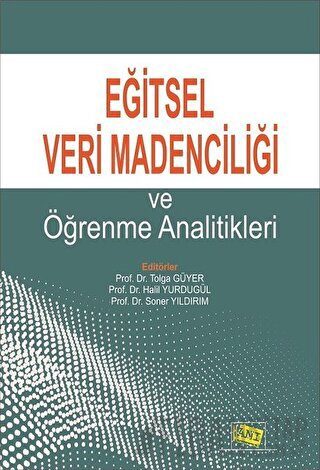 Eğitsel Veri Madenciliği ve Öğrenme Analitikleri Halil Yurdugül