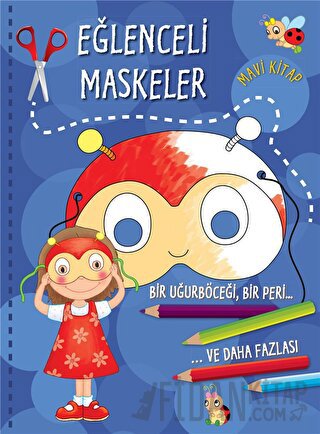 Eğlenceli Maskeler - Mavi Kitap Kolektif