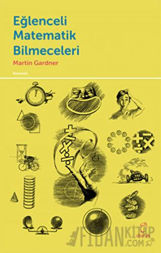 Eğlenceli Matematik Bilmeceleri Martin Gardner