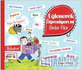 Eğlenerek Öğreniyorum - Binbir Fikir - İlkbahar Kolektif