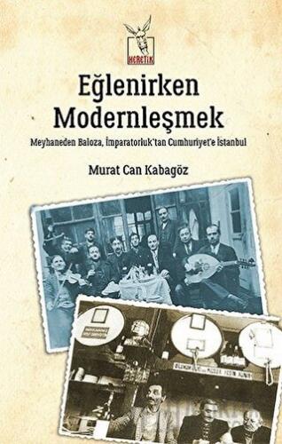 Eğlenirken Modernleşmek Murat Can Kabagöz