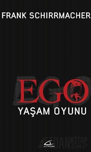 Ego Yaşam Oyunu Frank Schirrmacher