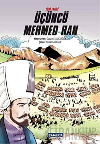 Eğri Fatihi Üçüncü Mehmed Han Özcan F. Koçoğlu