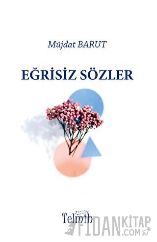 Eğrisiz Sözler Müjdat Barut