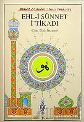 Ehl-i Sünnet İ'tikadı Ahmed Ziyaüddin Gümüşhanevi