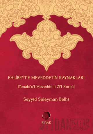 Ehlibeyt’e Meveddetin Kaynakları (Ciltli) Seyyid Süleyman Belhi