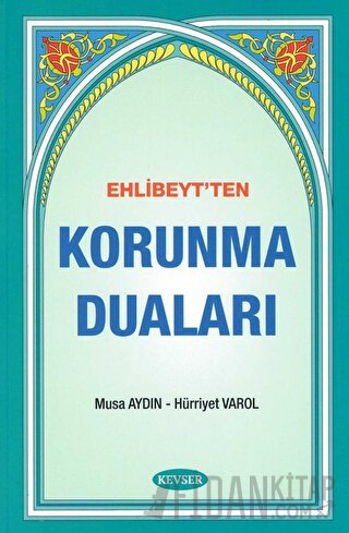 Ehlibeyt'ten Korunma Duaları Musa Aydın