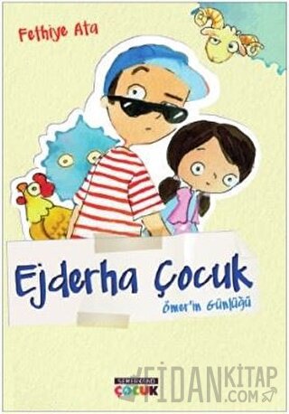 Ejderha Çocuk - Ömer'in Günlüğü Fethiye Ata