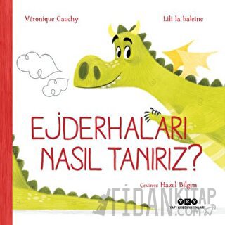 Ejderhaları Nasıl Tanırız? Veronique Cauchy