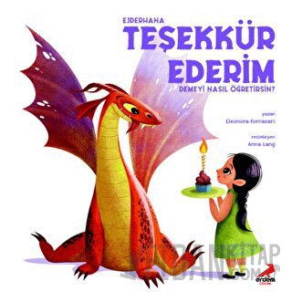 Ejderhana Teşekkür Ederim Demeyi Nasıl Öğretirsin? Eleonora Fornasari