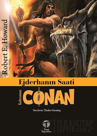 Ejderhanın Saati - Kahraman Conan Robert E. Howard