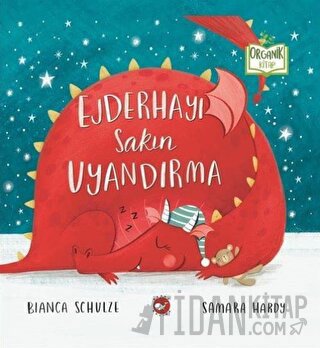 Ejderhayı Sakın Uyandırma (Ciltli) Bianca Schulze