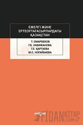 Ejelgi Jene Erte Orta Ğasırladağı Kazakstan Talas Omarbekov