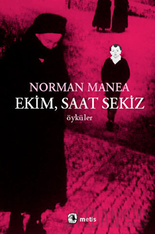 Ekim, Saat Sekiz Norman Manea