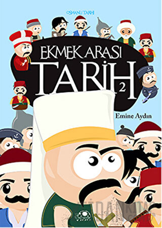 Ekmek Arası Tarih - 2 Emine Aydın