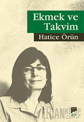 Ekmek ve Takvim Hatice Örün