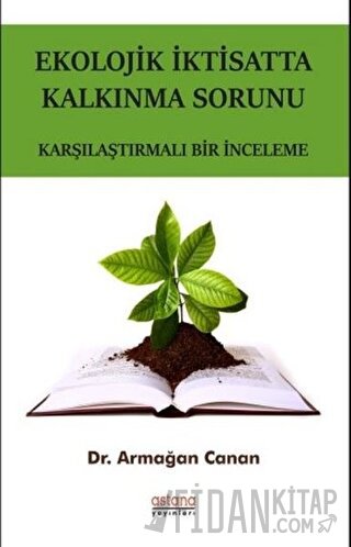 Ekolojik İktisatta Kalkınma Sorunu Armağan Canan