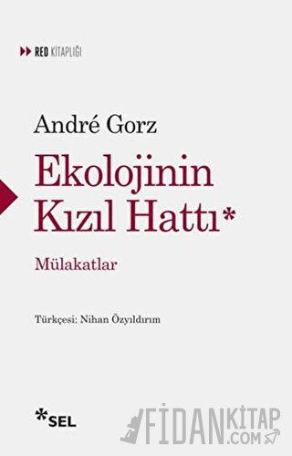 Ekolojinin Kızıl Hattı Andre Gorz