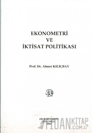 Ekonometri ve İktisat Politikası Ahmet Kılıçbay