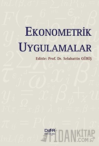 Ekonometrik Uygulamalar Selahattin Güriş