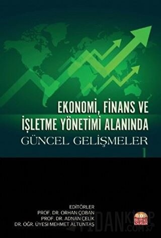 Ekonomi, Finans ve İşletme Yönetimi Alanında Güncel Gelişmeler 1 Adnan