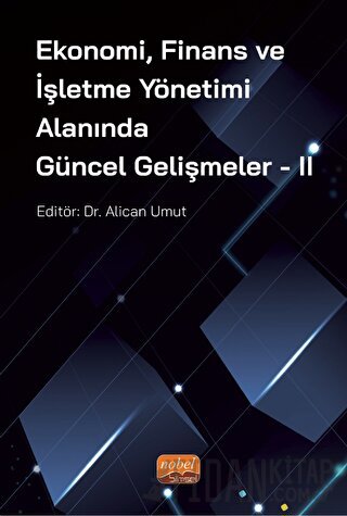 Ekonomi, Finans ve İşletme Yönetimi Alanında Güncel Gelişmeler - 2 Kol