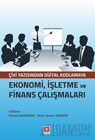 Ekonomi, İşletme ve Finans Çalışmaları Hamza Kahriman