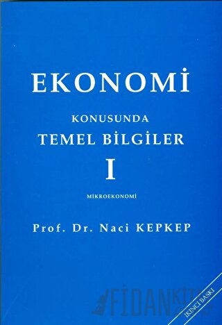 Ekonomi Konusunda Temel Bilgiler I Naci Kepkep