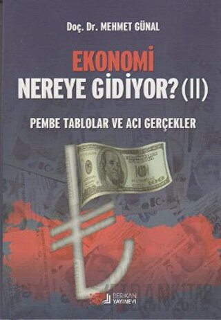 Ekonomi Nereye Gidiyor? (2) Mehmet Günal