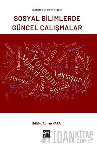 Ekonomi Perspektifinden Sosyal Bilimlerde Güncel Çalışmalar Adnan Kara