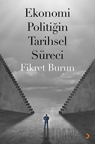 Ekonomi Politiğin Tarihsel Süreci Fikret Burun