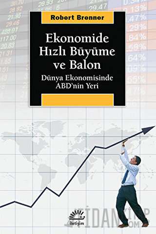 Ekonomide Hızlı Büyüme ve Balon Robert Brenner