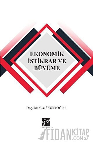 Ekonomik İstikrar ve Büyüme Yusuf Kurtoğlu