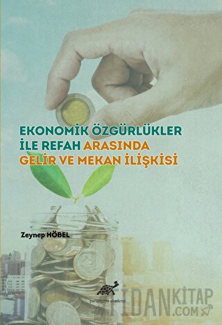 Ekonomik Özgürlükler ile Refah Arasında Gelir ve Mekan İlişkisi Zeynep