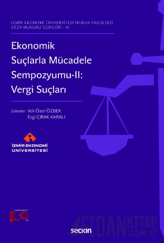 İzmir Ekonomi Üniversitesi Hukuk Fakültesi Ceza Hukuku Günleri – IVEko