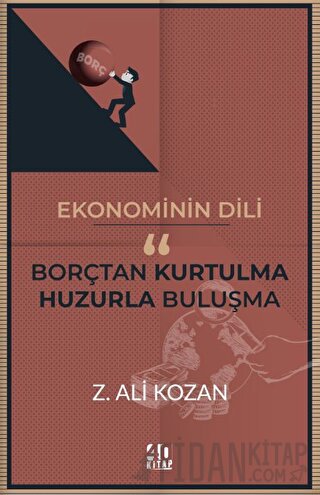 Ekonominin Dili Borçtan Kurtulma-Huzurla Buluşma Z. Ali Kozan