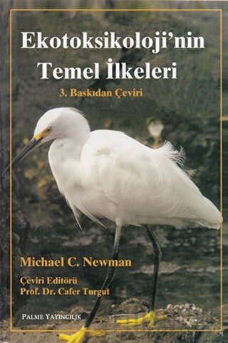 Ekotoksikoloji’nin Temel İlkeleri Michael C. Newman