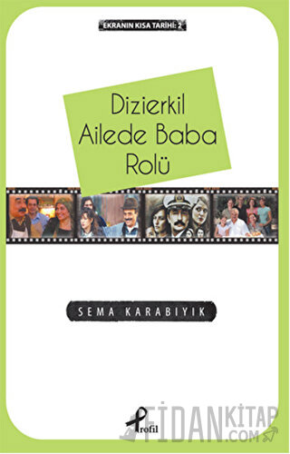 Ekranın Kısa Tarihi 2: Dizierkil Ailede Baba Rolü Sema Karabıyık