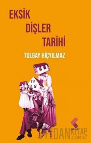 Eksik Dişler Tarihi Tolgay Hiçyılmaz