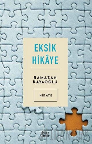 Eksik Hikaye Ramazan Kayaoğlu