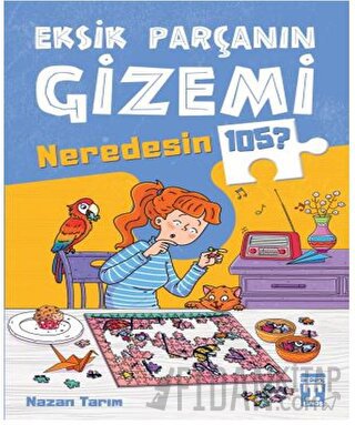 Eksik Parçanın Gizemi - Neredesin 105 Nazan Tarım